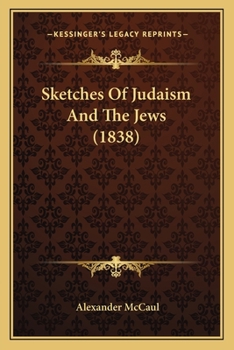 Paperback Sketches Of Judaism And The Jews (1838) Book