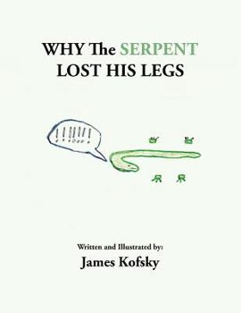 Paperback Why the Serpent Lost His Legs Book