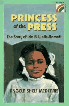 Hardcover The Princess of the Press: The Story of Ida B. Wells-Barnett Book