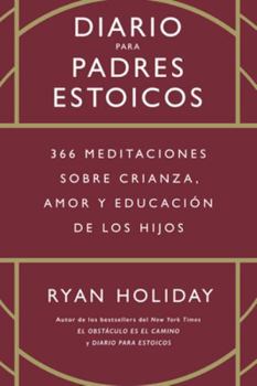 Paperback Diario Para Padres Estoicos (the Daily Dad Spanish Edition) [Spanish] Book