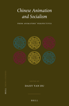 Hardcover Chinese Animation and Socialism: From Animators' Perspectives Book