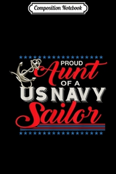 Composition Notebook: Patriotic Aunt of a US Navy Sailor  Journal/Notebook Blank Lined Ruled 6x9 100 Pages