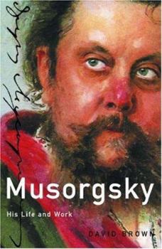 Musorgsky: His Life and Works (Master Musicians Series.) - Book  of the Master Musicians Series