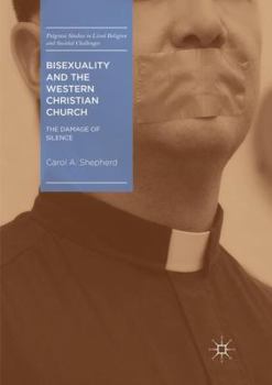 Paperback Bisexuality and the Western Christian Church: The Damage of Silence Book