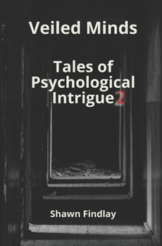Paperback Veiled Minds: Tales of Psychological Intrigue 2 Book