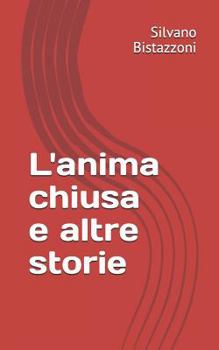 Paperback L'anima chiusa: E altre storie [Italian] Book