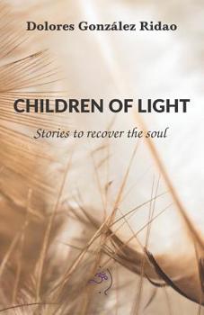 Children of Light: Stories to recover the soul