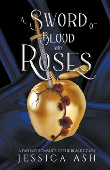 A Sword of Blood and Roses - Book #1 of the Hunted by the Faery Queen