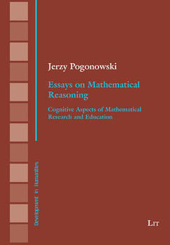 Paperback Essays on Mathematical Reasoning: Cognitive Aspects of Mathematical Research and Education Book
