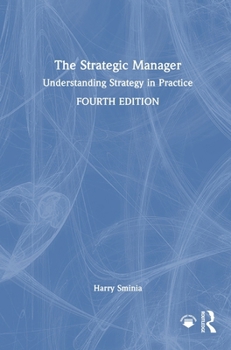 Hardcover The Strategic Manager: Understanding Strategy in Practice Book