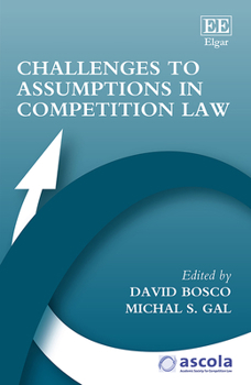 Hardcover Challenges to Assumptions in Competition Law (ASCOLA Competition Law series) Book