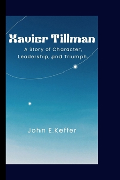 Paperback Xavier Tillman: A Story of Character, Leadership, and Triumph. Book