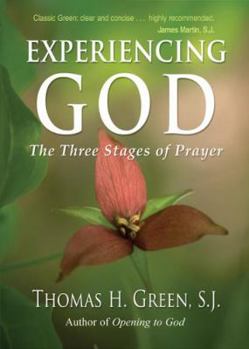 Paperback Experiencing God: The Three Stages of Prayer Book