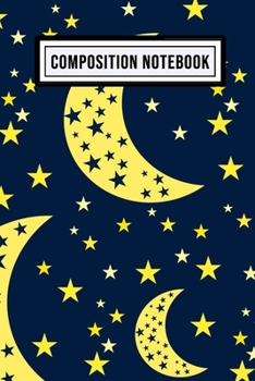 Paperback Moon Composition Notebook: Moon Blank Lined Paper Composition Notebook / Journal - 110 Pages - Pocket Size 6x9 Book