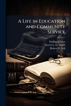Paperback A Life in Education and Community Service: Oral History Transcript / 200 Book