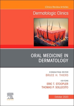 Hardcover Oral Medicine in Dermatology, an Issue of Dermatologic Clinics: Volume 38-4 Book