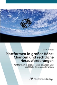 Paperback Plattformen in großer Höhe: Chancen und rechtliche Herausforderungen [German] Book