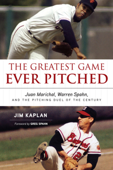 Paperback The Greatest Game Ever Pitched: Juan Marichal, Warren Spahn, and the Pitching Duel of the Century Book