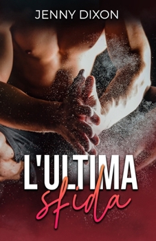 L'Ultima Sfida (Italian Edition)