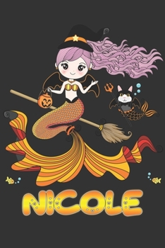 Nicole: Nicole Halloween Beautiful Mermaid Witch, Create An Emotional Moment For Nicole?, Show Nicole You Care With This Personal Custom Gift With Nicole's Very Own Planner Calendar Notebook Journal