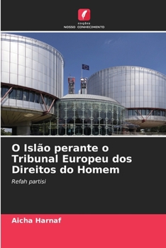 Paperback O Islão perante o Tribunal Europeu dos Direitos do Homem [Portuguese] Book
