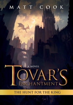 Hardcover Tovar's Enchantment: The Hunt for the King Book