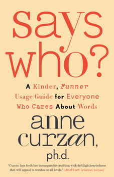 Paperback Says Who?: A Kinder, Funner Usage Guide for Everyone Who Cares about Words Book