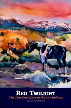 Paperback Red Twilight : The Last Free Days of the Ute Indians Book