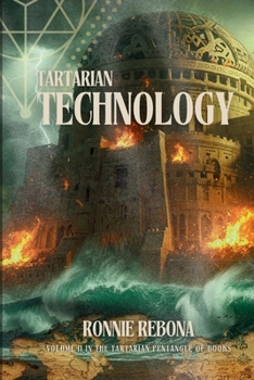 Tartarian Technology (The Tartarian Empire Series)