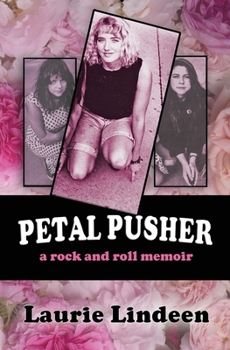 Paperback Petal Pusher: A Rock and Roll Memoir Book