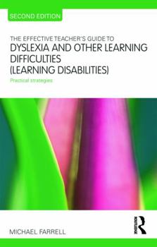 Paperback The Effective Teacher's Guide to Dyslexia and Other Learning Difficulties (Learning Disabilities): Practical Strategies Book