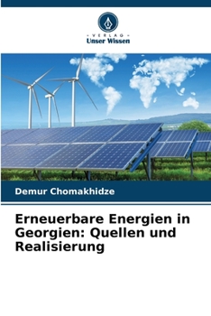 Paperback Erneuerbare Energien in Georgien: Quellen und Realisierung [German] Book