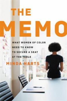 Hardcover The Memo: What Women of Color Need to Know to Secure a Seat at the Table Book