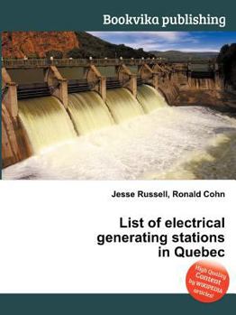 Paperback List of Electrical Generating Stations in Quebec Book