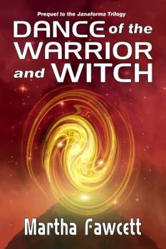 Dance of the Warrior and Witch - Book  of the Janaforma Trilogy