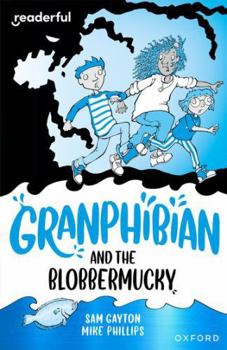 Paperback Readerful Independent Library: Oxford Reading Level 14: Granphibian and the Blobbermucky Book