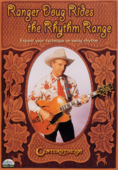 DVD Ranger Doug Rides the Rhythm Range: Expand Your Technique on Swing Rhythm [With Booklet] Book