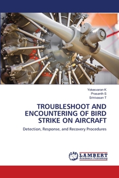 Troubleshoot and Encountering of Bird Strike on Aircraft