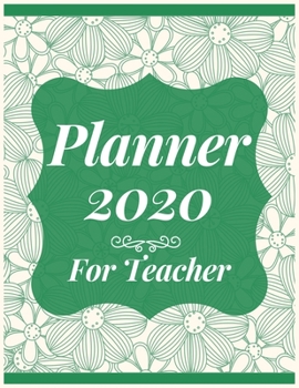 Planner 2020 for teacher: Jan 1, 2020 to Dec 31, 2020: Weekly & Monthly Planner + Calendar Views (2020 Pretty Simple Planners)