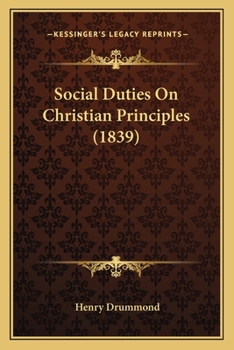 Paperback Social Duties On Christian Principles (1839) Book