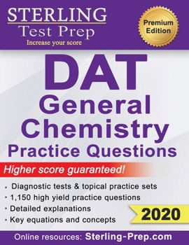 Paperback Sterling Test Prep DAT General Chemistry Practice Questions: High Yield DAT General Chemistry Questions Book