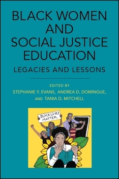 Paperback Black Women and Social Justice Education: Legacies and Lessons Book