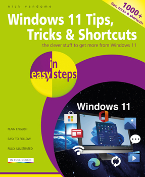 Paperback Windows 11 Tips, Tricks & Shortcuts in Easy Steps: 1000+ Tips, Tricks and Shortcuts Book