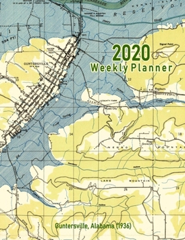 Paperback 2020 Weekly Planner: Guntersville, Alabama (1936): Vintage Topo Map Cover Book