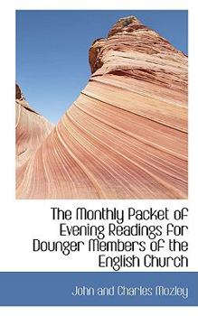 Paperback The Monthly Packet of Evening Readings for Dounger Members of the English Church Book