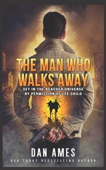 The Man Who Walks Away - Book #8 of the Jack Reacher Cases