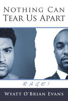Paperback Nothing Can Tear Us Apart: Rage! Book