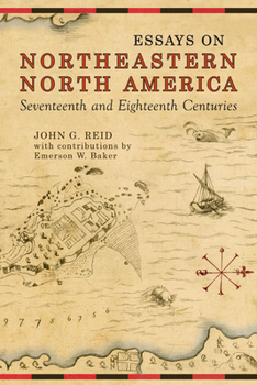 Paperback Essays on Northeastern North America, 17th & 18th Centuries Book