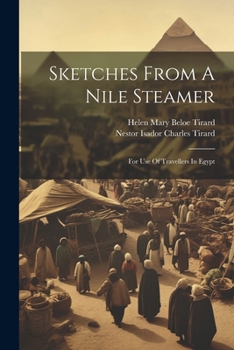 Paperback Sketches From A Nile Steamer: For Use Of Travellers In Egypt Book