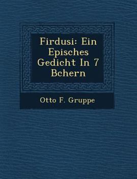 Paperback Firdusi: Ein Episches Gedicht in 7 B Chern Book